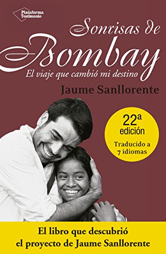 Stock image for Sonrisas de Bombay / Bombay Smiles: El Viaje Que Cambio Mi Destino / the Trip That Changed My Fate for sale by medimops