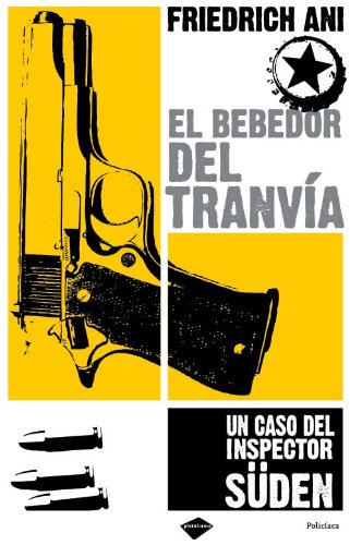 9788496981041: Bebedor Del Tranvia,El Un Caso De: Un caso del inspector Sden: 2 (Policaca)