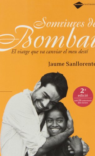 9788496981089: Somriures de Bombai: El viatge que va canviar el meu dest (Testimonio) (Catalan Edition)
