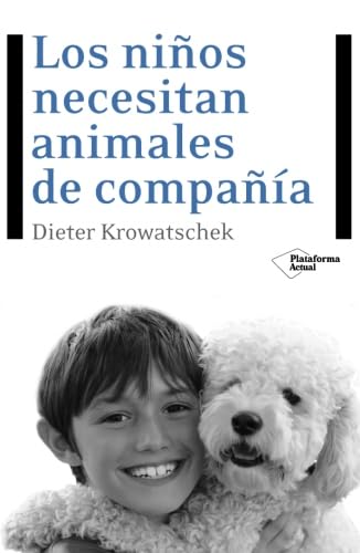 Imagen de archivo de Los Ninos Necesitan Animales de Compania a la venta por Better World Books: West