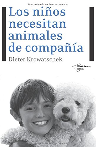 Stock image for Los Ninos Necesitan Animales de Compania for sale by Better World Books: West