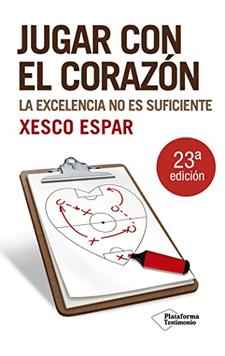 Beispielbild fr Jugar con el coraz?n: La excelencia no es suficiente (Plataforma testimonio) (Spanish Edition) zum Verkauf von Front Cover Books