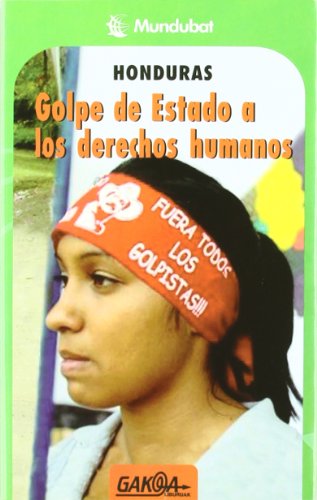 9788496993259: Honduras. golpe de estado a los derechos humanos