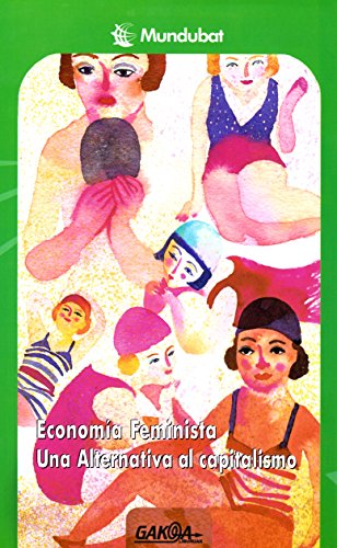 Stock image for ECONOMIA FEMINISTA: UNA ALTERNATIVA AL CAPITALISMO for sale by KALAMO LIBROS, S.L.
