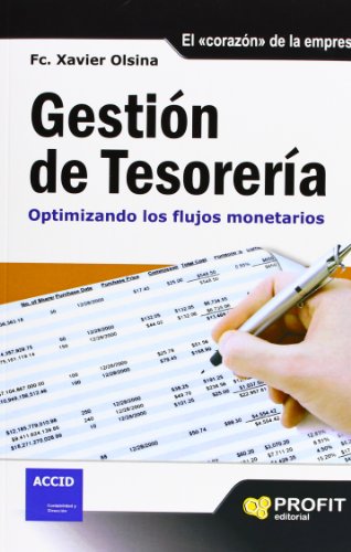 Gestion de tesoreria. Optimizando los flujos monetarios