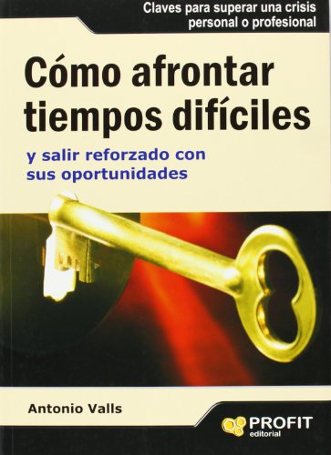 Stock image for COMO AFRONTAR TIEMPOS DIFICILES for sale by Siglo Actual libros