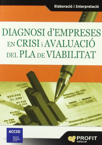 Stock image for DIAGNOSI D'EMPRESES EN CRISI I AVALUACI DEL PLA DE VIABILITAT. ELABORACI I INTERPRETACI for sale by KALAMO LIBROS, S.L.