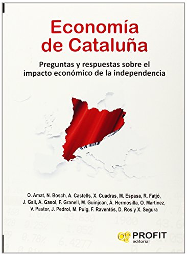 Stock image for Economa de Catalua: preguntas y respuestas sobre el impacto econmico de la Independencia for sale by Agapea Libros