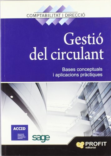 Imagen de archivo de Gesti del circulant : bases conceptuals i aplicacions prctiques a la venta por AG Library