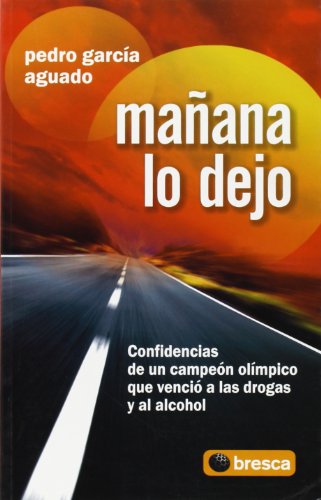 Stock image for Maana lo dejo : confidencias de un campen olmpico que venci a las drogas y al alcohol for sale by medimops