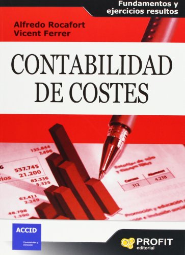 Contabilidad de costes: fundamentos y ejercicios resueltos - Rocafort Nicolau, Alfredo