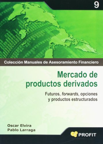 9788496998742: Mercado de productos derivados: Futuros, forwards, opciones y productos estructurados (SIN COLECCION)