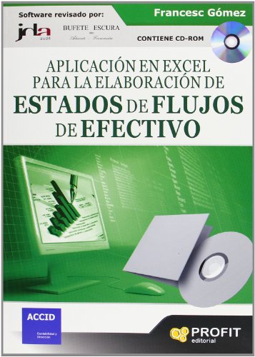 Imagen de archivo de APLICACIN EN EXCEL PARA LA ELABORACIN DE ESTADOS DE FLUJO DE EFECTIVO (CONTIENE CD-ROM) a la venta por KALAMO LIBROS, S.L.