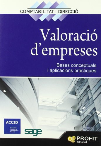 Imagen de archivo de Valoraci d'empreses : bases conceptuals i aplicacions prctiques (Revista Comptabilitat i Direcci, Band 8) a la venta por medimops
