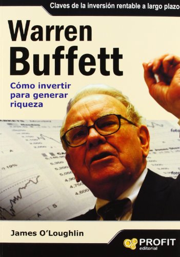 Imagen de archivo de Warren Buffett: Cmo invertir para geO'Loughlin, James a la venta por Iridium_Books