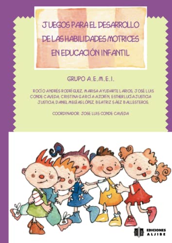 Imagen de archivo de Juegos para el desarrollo de las habilidades motrices en Educacin Infantil a la venta por Hamelyn