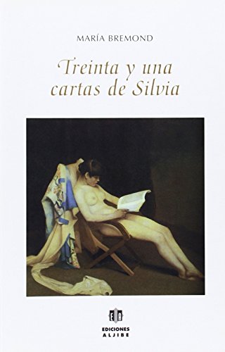 Imagen de archivo de TREINTA Y UNA CARTAS DE SILVIA a la venta por Hilando Libros