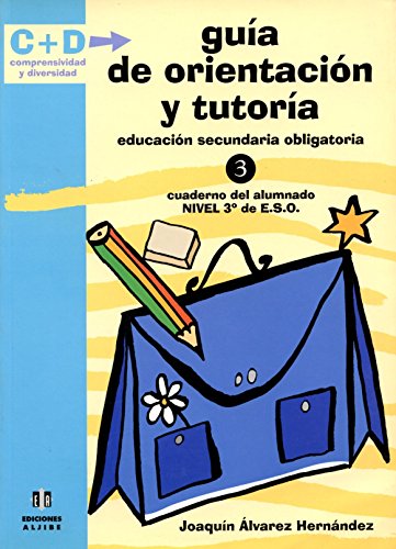 Beispielbild fr GUIA DE ORIENTACION Y TUTORIA 3 ESO. CUADERNO DEL ALUMNADO zum Verkauf von KALAMO LIBROS, S.L.