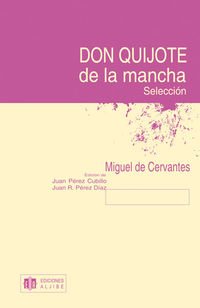 Don Quijote de la Mancha: SelecciÃ³n (9788497000741) by De Cervantes Saavedra, Miguel; PÃ©rez Cubillo, Juan; PÃ©rez DÃ­az, Juan