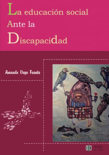 Stock image for EDUCACION SOCIAL ANTE LA DISCAPACIDAD, LA for sale by Siglo Actual libros