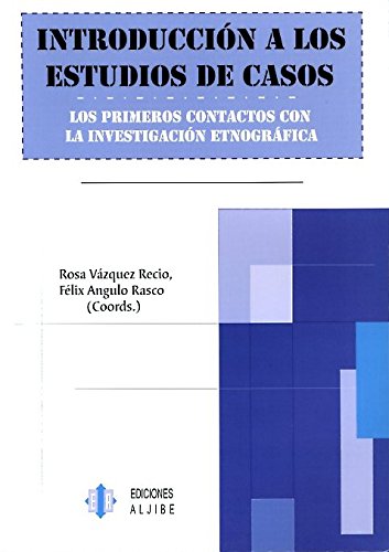 Imagen de archivo de INTRODUCCIN DE LOS ESTUDIOS DE CASOS LOS PRIMEROS CONTACTOS CON LA INVESTIGACIN ETNOGRFICA a la venta por Zilis Select Books