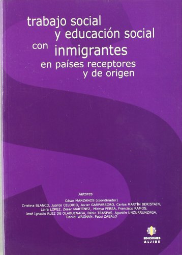 Imagen de archivo de Trabajo social y educaci n social con inmigrantes en pases receptores y de origen (Spanish Edition) a la venta por HPB-Red