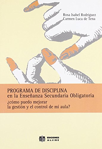 9788497002219: Programa de disciplina en la Enseanza Secundaria Obligatoria: Cmo puedo mejorar la gestin y el control de mi aula?