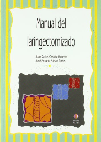 Imagen de archivo de MANUAL DEL LARINGECTOMIZADO. a la venta por KALAMO LIBROS, S.L.