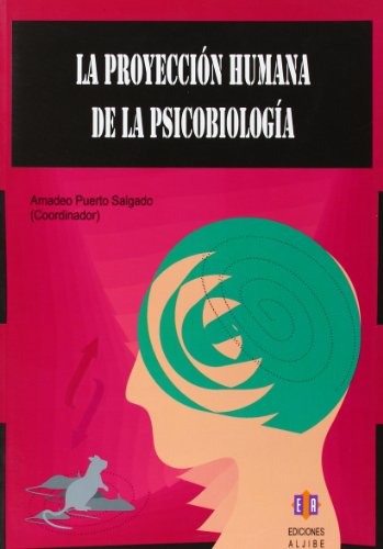 Stock image for PROYECCION HUMANA DE LA PSICOBIOLOGIA for sale by KALAMO LIBROS, S.L.