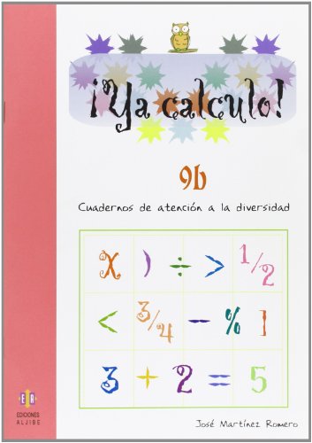 Stock image for Ya calculo 9b: Divisiones por varias cifras en el divisor, multiplicaciones por varias cifras y con ceros en el multiplicando: 16 for sale by LIBRERIA PETRARCA