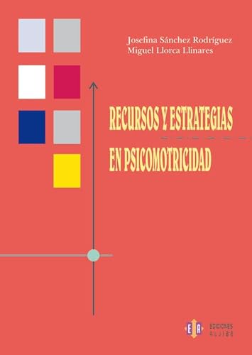 Imagen de archivo de RECURSOS Y ESTRATEGIAS EN PSICOMOTRICLlorca Miguel / Snchez Josefina a la venta por Iridium_Books