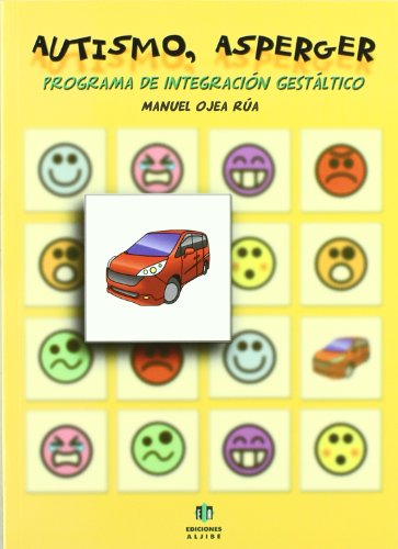 Imagen de archivo de AUTISMO ASPERGER. PROGRAMA DE INTEGRACION GESTALTICO a la venta por KALAMO LIBROS, S.L.