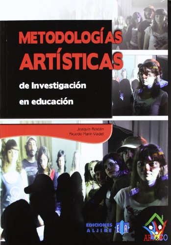 Imagen de archivo de METODOLOGIAS ARTISTICAS DE INVESTIGACION EN EDUCACION a la venta por KALAMO LIBROS, S.L.