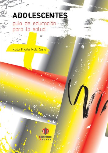 Imagen de archivo de Adolescentes: Gua de educacin para la salud (Spanish Edition) a la venta por Irish Booksellers