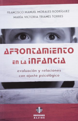 Stock image for Afrontamiento en la Infancia. Evaluacin y relaciones con ajuste psicolgico for sale by LIBRERIA PETRARCA