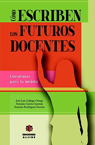 Beispielbild fr C mo escriben los futuros docentes: Estrategias para la mejora (Spanish Edition) zum Verkauf von Books From California