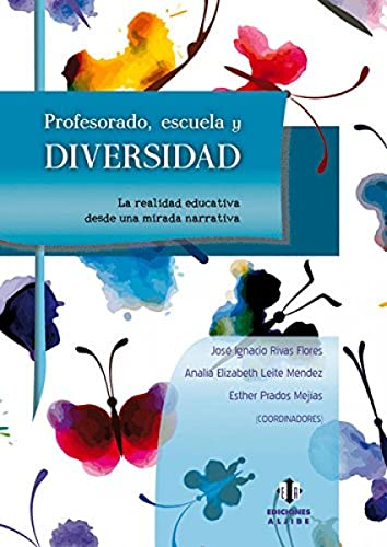 Beispielbild fr Profesorado, Escuela y Diversidad : La Realidad Educativa Desde una Mirada Narrativa zum Verkauf von Better World Books