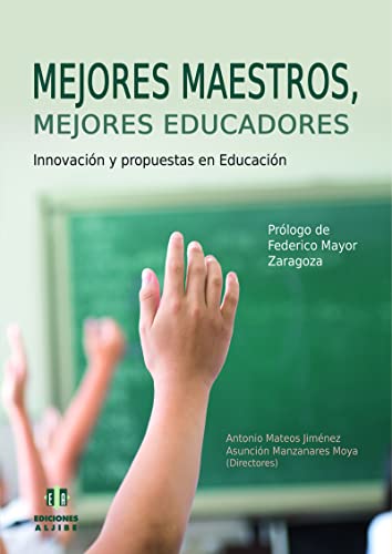 9788497008174: Mejores maestros, mejores educadores: Innovacin y propuestas en Educacin (Spanish Edition)