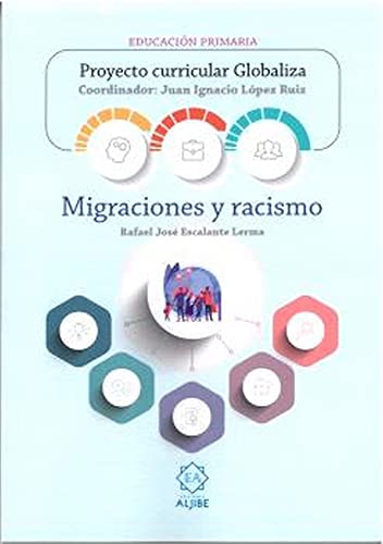 Imagen de archivo de Proyecto Curricular Globaliza. Migraciones y racismo \"Educacin Primaria\" a la venta por AG Library