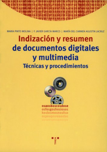 Stock image for Indizacin y Resumen de Documentos Digitales y Multimedia. Tcnicas y Procedimientos: 62 for sale by Hamelyn