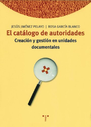 Catálogo de autoridades. Creación y gestion en unidades documentales.