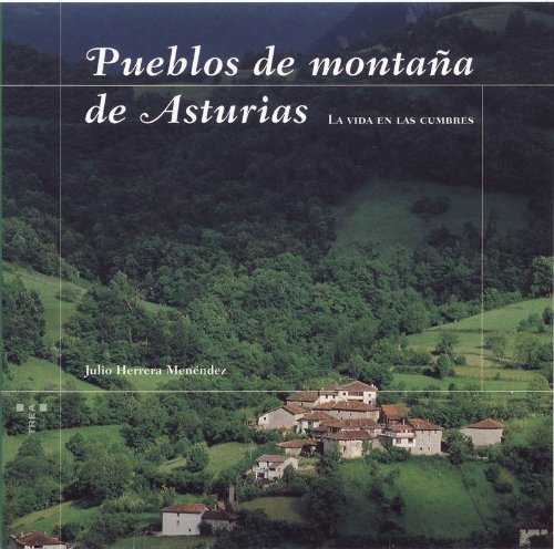 9788497040570: Pueblos de montaa de Asturias.: La vida en las cumbres (Retrato de Asturias) (Spanish Edition)