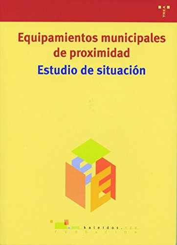 Imagen de archivo de Equipamientos municipales de proximidFundacin Kaleidos a la venta por Iridium_Books