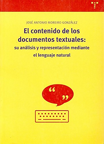 Imagen de archivo de El Contenido de los Documentos Textuales: Su Anlisis y Representacin Mediante el Lenguaje Natural a la venta por Hamelyn