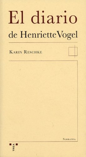 El diario de Henriette Vogel (9788497041799) by Reschke, Karin