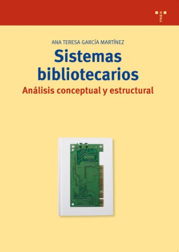 Sistemas bibliotecarios. Analisis conceptual y estructural.