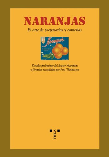 Imagen de archivo de NARANJAS/EL ARTE DE PREPARLAS Y COMERLAS a la venta por Siglo Actual libros