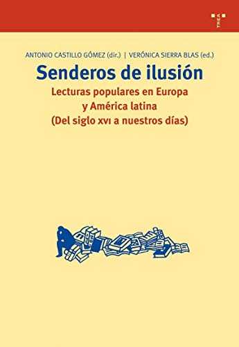Stock image for Senderos de Ilusin. Lecturas Populares en Europa y Amrica Latina : 166 for sale by Hamelyn
