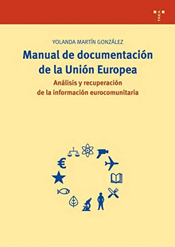 Imagen de archivo de Manual de Documentacin de la Unin Europea. Descripcin, Anlisis y Recuperacin de la Informacin Eurocomunitaria: 165 a la venta por Hamelyn