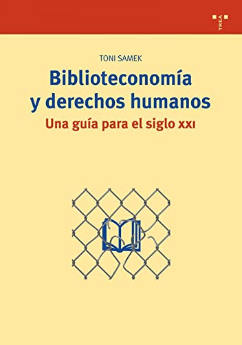 9788497043946: Biblioteconomia y derechos humanos/ Library Economic and Human Rights: Una Guia Para El Siglo Xxi/ a Guide Dor the Xxi Century